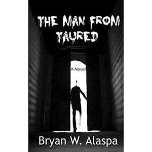 Bryan W. Alaspa The Man From Taured