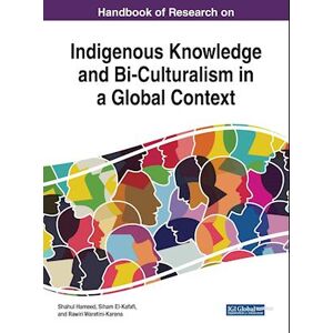 Handbook Of Research On Indigenous Knowledge And Bi-Culturalism In A Global Context