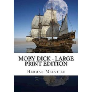 Herman Melville Moby Dick - Large Print Edition