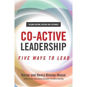 Henry Kimsey-House Co-Active Leadership, Second Edition