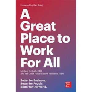 Michael C. Bush Great Place To Work For All