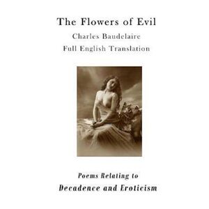 Charles Baudelaire The Flowers Of Evil