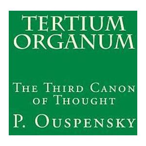 P. D. Ouspensky Tertium Organum