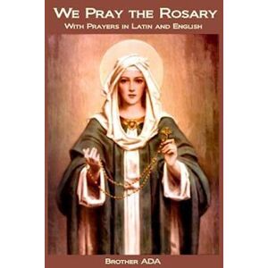 Brother We Pray The Rosary