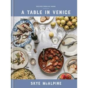 Skye McAlpine A Table In Venice