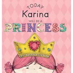 Paula Croyle Today Karina Will Be A Princess