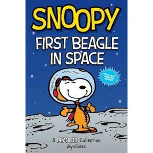 Charles M. Schulz Snoopy: First Beagle In Space