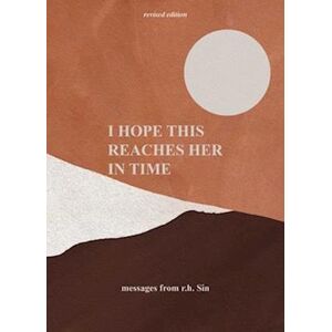 R. H. Sin I Hope This Reaches Her In Time Revised Edition