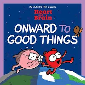 Nick Seluk Heart And Brain: Onward To Good Things!