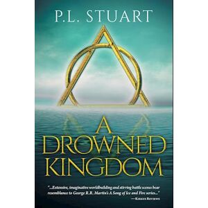 P.L. Stuart A Drowned Kingdom