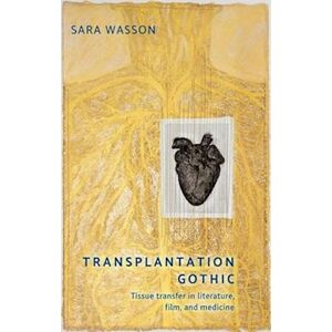 Sara Wasson Transplantation Gothic