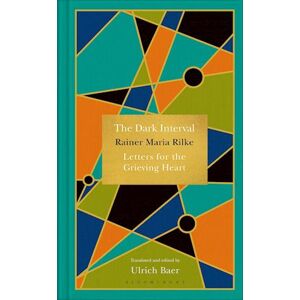 Rainer Maria Rilke The Dark Interval