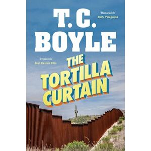 T. C. Boyle The Tortilla Curtain