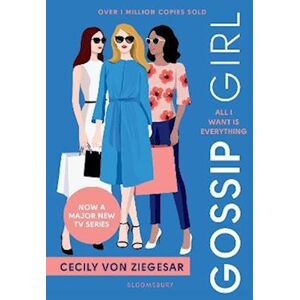 Cecily von Ziegesar Gossip Girl: All I Want Is Everything