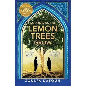 Zoulfa Katouh As Long As The Lemon Trees Grow