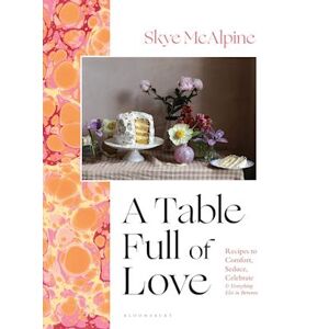 Skye McAlpine A Table Full Of Love