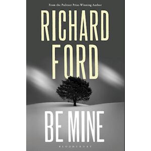 Richard Ford Be Mine