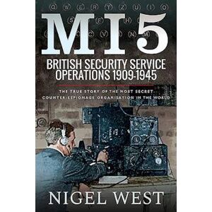 Nigel West Mi5: British Security Service Operations, 1909-1945