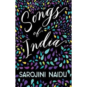 Sarojini Naidu Songs Of India - With An Introduction By Edmund Gosse