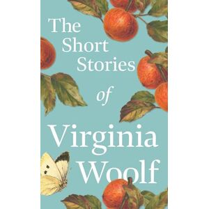 The Short Stories Of Virginia Woolf