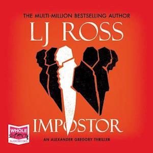 LJ Ross Impostor: An Alexander Gregory Thriller (The Alexander Gregory Thrillers Book 1)