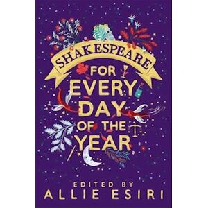 Allie Esiri Shakespeare For Every Day Of The Year