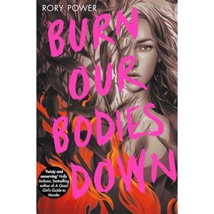 Rory Power Burn Our Bodies Down