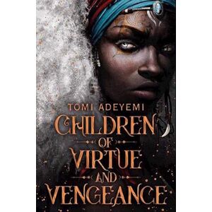Tomi Adeyemi Children Of Virtue And Vengeance (Pb) - (2) Legacy Of Orisha - B-Format