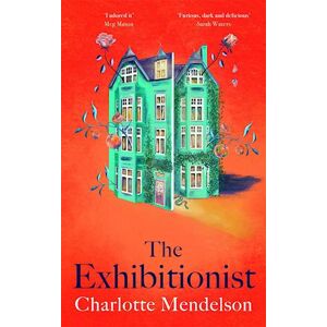 Charlotte Mendelson The Exhibitionist