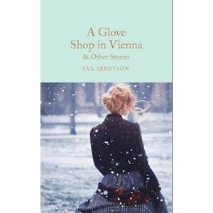 Eva Ibbotson A Glove Shop In Vienna And Other Stories