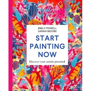 Emily Powell Start Painting Now