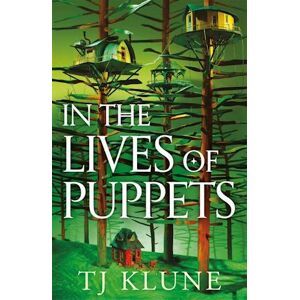 T. J. Klune In The Lives Of Puppets (Pb) - C-Format