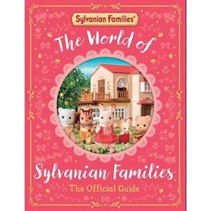 Macmillan Children's Books The World Of Sylvanian Families Official Guide