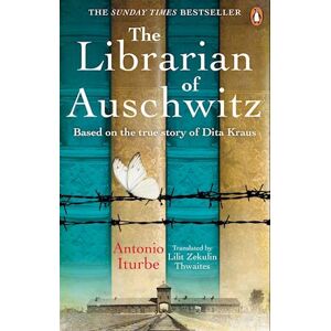 Antonio Iturbe The Librarian Of Auschwitz