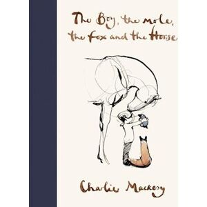 Charlie Mackesy The Boy, The Mole, The Fox And The Horse