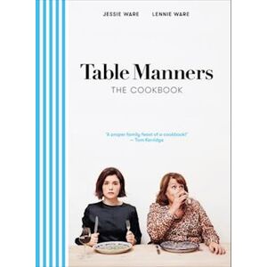 Jessie Ware Table Manners: The Cookbook