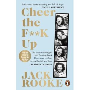 Jack Rooke By The Creator Of Big Boys: Cheer The F**k Up