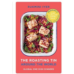 Rukmini Iyer The Roasting Tin Around The World