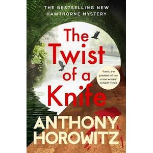 Anthony Horowitz The Twist Of A Knife