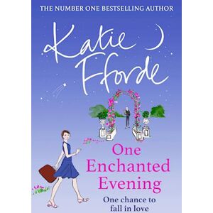 Katie Fforde One Enchanted Evening