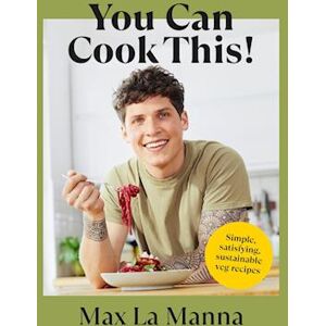 Max La Manna You Can Cook This!