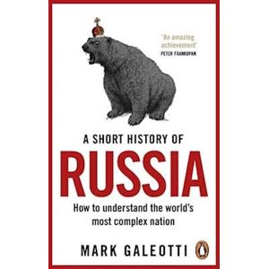 Mark Galeotti A Short History Of Russia