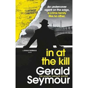 Gerald Seymour In At The Kill