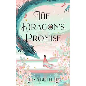 Elizabeth Lim The Dragon'S Promise