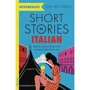 Olly Richards Short Stories In Italian  For Intermediate Learners