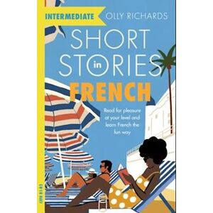 Olly Richards Short Stories In French For Intermediate Learners