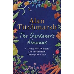 Alan Titchmarsh The Gardener'S Almanac