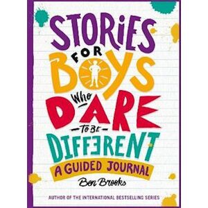 Ben Brooks Stories For Boys Who Dare To Be Different Journal