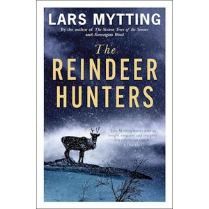 Lars Mytting The Reindeer Hunters