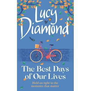 Lucy Diamond The Best Days Of Our Lives